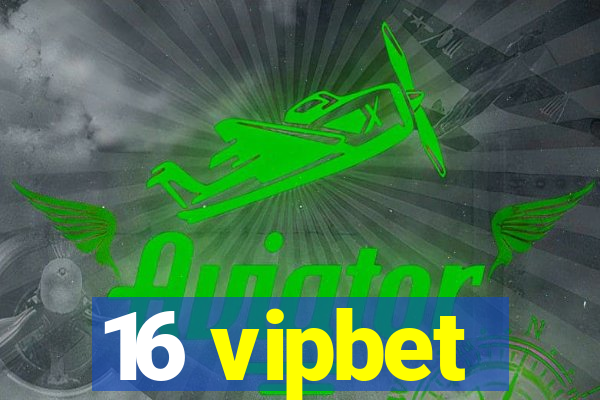 16 vipbet